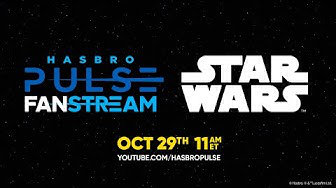 Hasbro Pulse Star Wars Fanstream Oktober 2022